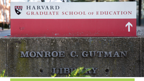 Harvard Graduate School of Education sign.
