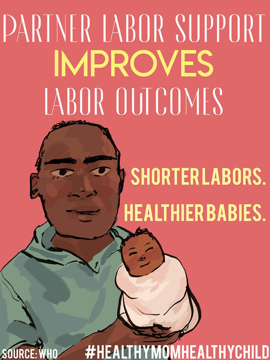 Man holding a baby. Text: Partner labor support improves labor outcomes.