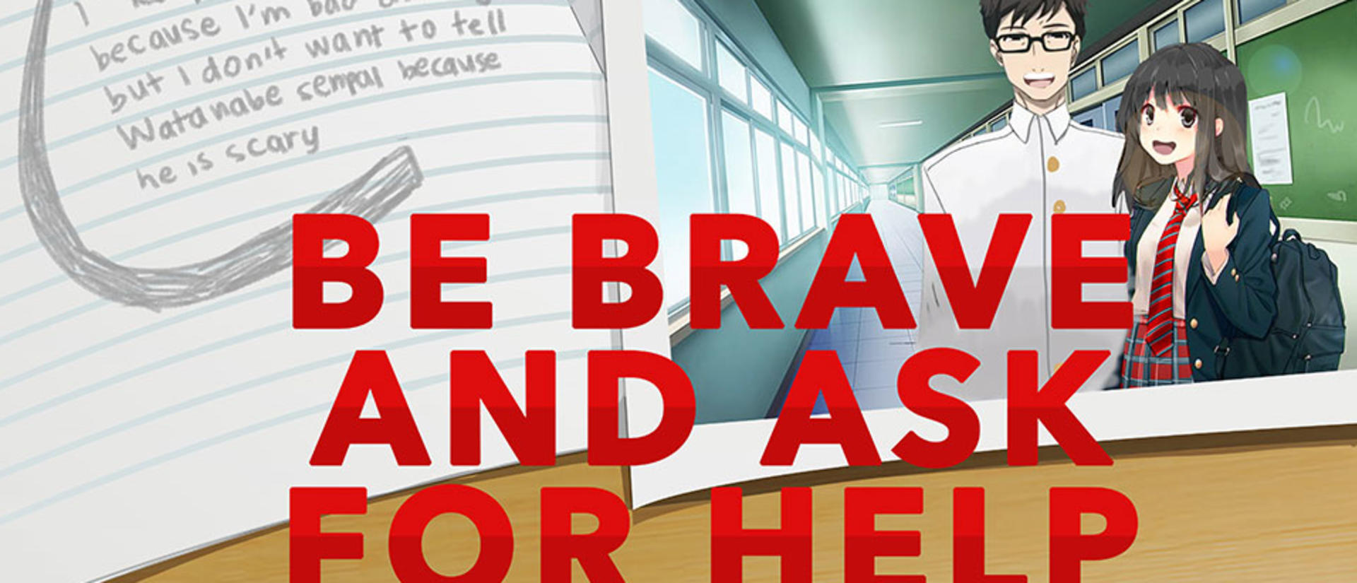 Text "Be Brave and Ask For Help" over a notebook with anime characters.