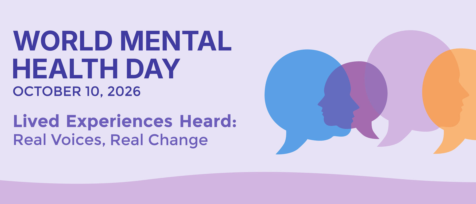 Banner for World Mental Health Day, Lived Experiences Heard: Real Voices, Real Change